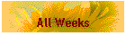 All Weeks